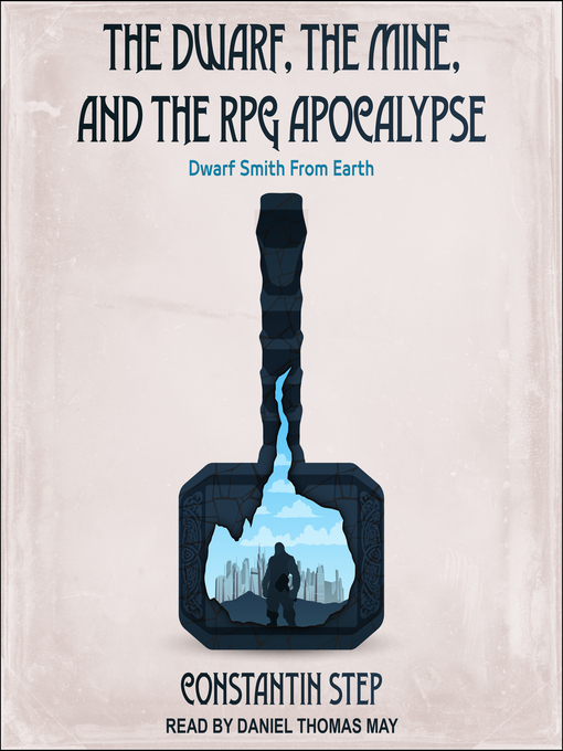 Title details for The Dwarf, the Mine, and the RPG Apocalypse by Constantin Step - Available